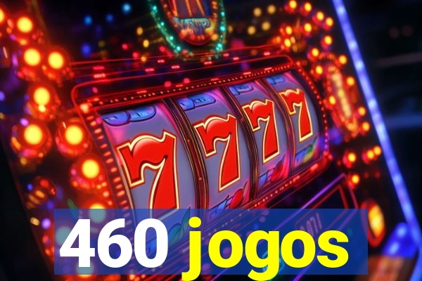 460 jogos